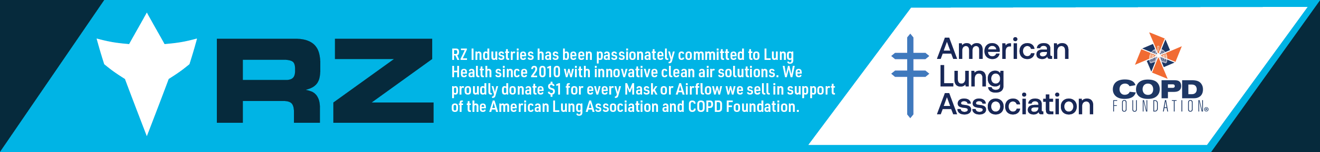 RZ Industries supports the American Lung Association and the COPD Foundation by proudly donating 1$ for every mask or airflow that we sell.